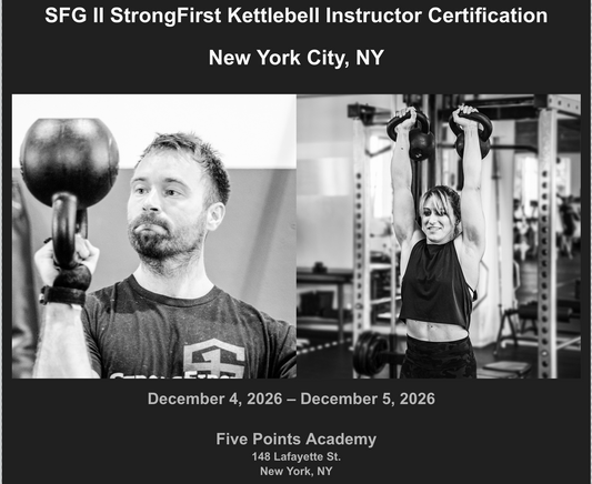 SFG II StrongFirst Kettlebell Instructor Certification - New York, NY  December 4-5, 2026